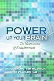 Power Up Your Brain: The Neuroscience of Enlightenment