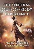 The Spiritual Out-of-Body Experience: The Practice of OBEs and Lucid Dreaming in the Ancient Religion of the Sun