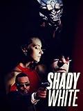 Shady White
