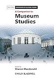 A Companion to Museum Studies