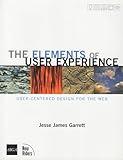 The Elements of User Experience: User-Centered Design for the Web