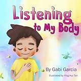 Listening to My Body: A guide to helping kids understand the connection between their sensations (what the heck are those?) and feelings so that they can get better at figuring out what they need.