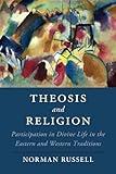 Theosis and Religion (Cambridge Studies in Religion, Philosophy, and Society)