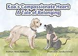 Koa's Compassionate Heart: A Tale of Belonging