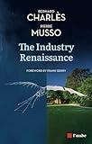 The Industry Renaissance: Conversations between a 21st century industrialist and a philosopher