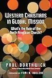 Western Christians in Global Mission: What's the Role of the North American Church?