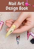 Nail Art Design Book: Nail Design Diary | Manicure Diary to keep track of and review your ideas and your clients' projects | 150 details to fill in | Ideal Christmas Gift