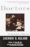 Doctors: The Biography of Medicine