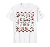 12 Days of Nuclear Medicine Christmas Radiology Nuc Med Tech T-Shirt