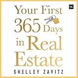 Your First 365 Days in Real Estate: How to Build a Successful Real Estate Business: Starting with Nothing