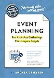 The Non-Obvious Guide to Event Planning 2nd Edition: (For Kick-Ass Gatherings that Inspire People) (Non-Obvious Guides)