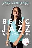 Being Jazz: My Life as a (Transgender) Teen