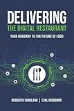 Delivering the Digital Restaurant: Your Roadmap to the Future of Food