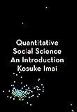 Quantitative Social Science: An Introduction