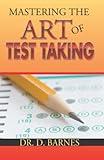 Mastering The Art Of Test Taking