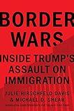 Border Wars: Inside Trump's Assault on Immigration