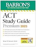 ACT Study Guide Premium, 2025: 6 Practice Tests + Comprehensive Review + Online Practice (Barron's ACT Prep)