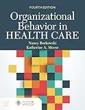Organizational Behavior in Health Care: .