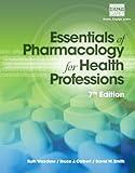 Essentials of Pharmacology for Health Professions