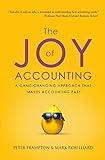 The Joy of Accounting: A Game-Changing Approach That Makes Accounting Easy