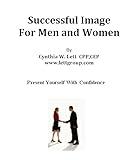 Successful Image for Men and Women: Present Yourself With Confidence