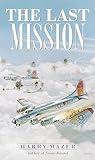 The Last Mission (Laurel-Leaf Historical Fiction)