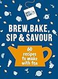 The Tea Cookbook: 60 brew-tea-ful recipes to make with tea!