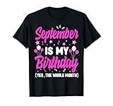 September Is My Birthday The Whole Month September Women T-Shirt