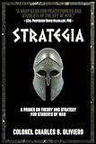 Strategia: A Primer on Theory and Strategy for Students of War (Essential Guides to War and Warfare)