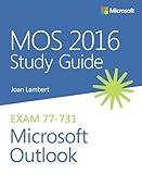 MOS 2016 Study Guide Microsoft Outlook (MOS Study Guide)