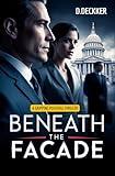 Beneath the Facade: A Gripping Political Thriller