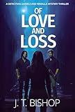 Of Love and Loss: A Murder Mystery Suspense Thriller (Detectives Daniels and Remalla Book 6)