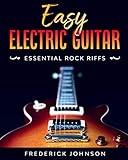 Easy Electric Guitar: Essential Rock Riffs