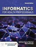 Informatics for Health Professionals: .