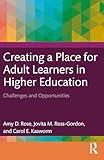 Creating a Place for Adult Learners in Higher Education