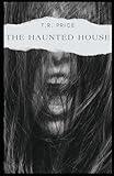 The Haunted House