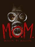 M.O.M. Mothers of Monsters