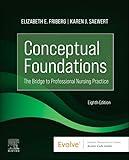 Conceptual Foundations: The Bridge to Professional Nursing Practice (Evolve)