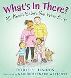 What's in There?: All About Before You Were Born (Let's Talk about You and Me)