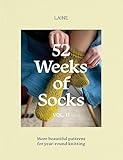 52 Weeks of Socks, Vol. II: More Beautiful Patterns for Year-round Knitting