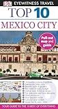 DK Top 10 Mexico City (Pocket Travel Guide)