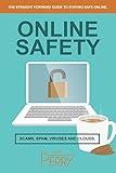 Online Safety: Scams, SPAM, Viruses and Clouds (Cyber Security Community Book 1)