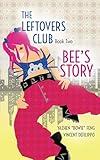 The Leftovers Club: Book Two: Bee's Story