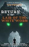 Return to the Lair of the White Worm: Sequel to Bram Stoker's Lair of the White Worm