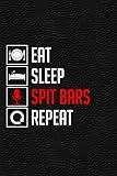 Eat Sleep Spit Bars Repeat: 2020 Lyrics Journal - Rhyme Book For Rappers, Mc's, Singers - Keep Track of All Your Musical Ideas - For Rap, Hip Hop, ... RnB - 6"x9" Inch, 120 Lined Blank Pages.