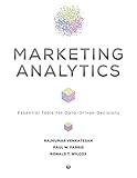 Marketing Analytics: Essential Tools for Data-Driven Decisions (Darden Business Series)