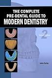 The Complete Pre-Dental Guide to Modern Dentistry