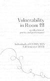 Vulnerability in Room #111: A Collection of Poetry & Performance