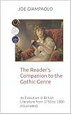 The Reader's Companion to the Gothic Genre : Its Evolution in British Literature from 1750 to 1900 (Illustrated) (The Hampshire Stories Series: Essays (British Literature from 1750 to 1900))