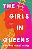 The Girls in Queens: An Unforgettable Coming-of-Age Tale of Friendship, Loyalty, and Betrayal in Queens, New York—Get Lost in the Pages of This Captivating Summer Read